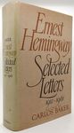 Ernest Hemingway Selected Letters 1917-1961