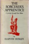 The Sorcerer's Apprentice: A Journey Through East Africa