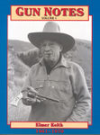 Gun Notes: Elmer Keith's Guns & Ammo Articles Of The 1960's, Volume I