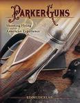 Parker Guns, Shooting Flying And The American Experience