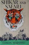 Shikar And Safari: Reminiscences Of Jungle Hunting