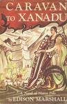 Caravan To Xanadu: A Novel Of Marco Polo