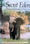 Secret Eden: Africa's Enchanted Wilderness