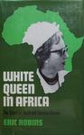 White Queen in Africa: The Story Of Ruth And Seretse Khama