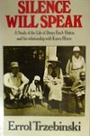 Silence Will Speak: A Study Of The Life Of Denys Finch Hatton And His Relationship With Karen Blixen