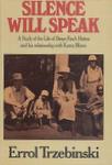 Silence Will Speak: A Study Of The Life Of Denys Finch Hatton And His Relationship With Karen Blixen