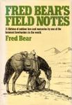 Fred Bear's Field Notes