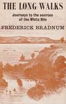 The Long Walks: Journeys To The Sources Of The White Nile