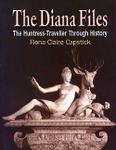 The Diana Files: The Huntress Traveller Through History