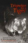 Tripwire For A Tiger