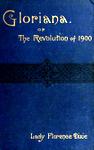 Gloriana: Or The Revolution Of 1900
