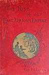 The Rise Of Our East African Empire