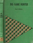 Big Game Hunter: Carl Akeley