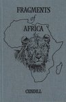 Fragments Of Africa: Vignettes From A Hunter's Life 1939-1998