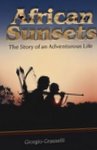 African Sunsets: The Story Of An Adventurous Life