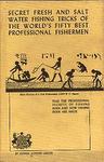 Secret Fresh And Salt Water Fishing Tricks Of The World's Fifty Best Professional Fisherman