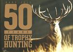 Fifty Years Of Trophy Hunting