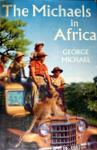 The Michaels In Africa