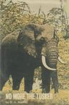 No More The Tusker