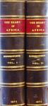 The Heart Of Africa: Three Years Travels And Adventures In The Unexplored Regions Of Central Africa From 1868 To 1871