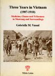 Three Years In Vietnam 1907-1910