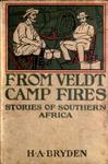 From Veldt Camp Fires - Stories Of Southern Africa