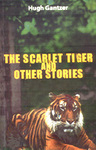 The Scarlet Tiger And Other Stories