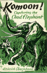 Komoon: Capturing The Chad Elephant Komoon: Capturing The Chad Elephant