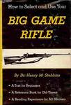 How To Select And Use Your Big Game Rifle