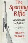 The Sporting Rifle And It's Use In Britain