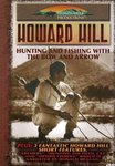 Howard Hill: Hunting & Fishing