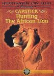 Capstick: Hunting The African Lion DVD