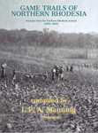 Game Trails Of Northern Rhodesia
