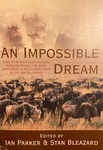 An Impossible Dream: Some Of Kenya's Last Colonial Game Wardens Recall