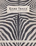 Game Trails: Memoirs Of A Thousand Sportsmen