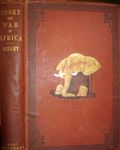 Sport And War: Or Recollections Of Fighting And Hunting In South Africa From The Years 1834 To 1867