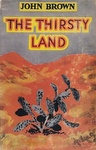 The Thirsty Land