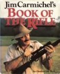Jim Carmichel's Book Of The Rifle