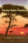 Bwana Babu Kwaheri