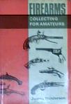 Firearms Collecting For Amateurs
