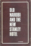 Old Nairobi and the New Stanley Hotel