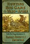 Hunting Big Game In The Wilds Of Africa