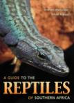 A Guide To The Reptiles Of Southern Africa