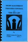Sight Alignment, Trigger Control & The Big Lie
