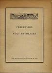 Catalogue Of A Loan Exhibition of Percussion Colt Revolvers