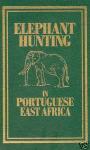 Elephant Hunting In Portuguese East Africa