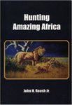 Hunting Amazing Africa