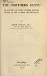 The Northern Bantu: An Account Of Some Central African Tribes Of The Uganda Protectorate