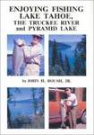 Enjoying Fishing Lake Tahoe, The Truckee River And Pyramid Lake