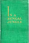 In A Bengal Jungle: Stories Of Life On The Tea Gardens Of Northern India